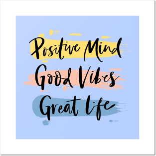 Positive Mind, Good Vibes and Great Life, Posters and Art